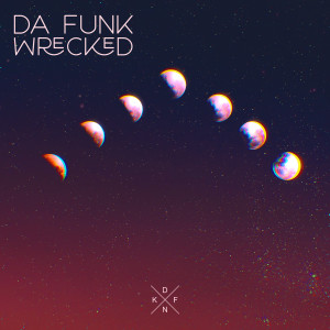 Album Wrecked oleh Da Funk