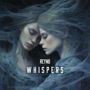 收聽Reyno的Whispers (Explicit)歌詞歌曲