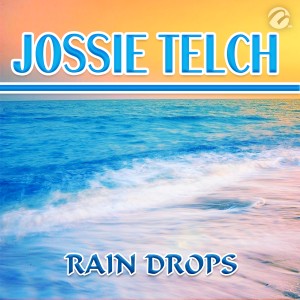 Jossie Telch的專輯Rain Drops