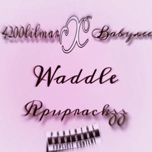 收聽4200lilmar的Waddle (feat. Rpuprackzz & Baby.vee) (Explicit)歌詞歌曲