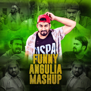 Listen to Funny Angulia Mashup song with lyrics from Bunty R Samal