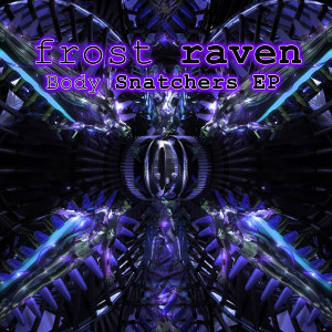 Frost RAVEN的专辑Body Snatchers EP