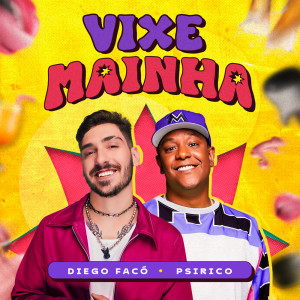 ดาวน์โหลดและฟังเพลง Vixe Mainha พร้อมเนื้อเพลงจาก Diego Faco