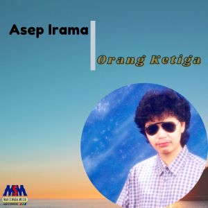 Album Orang Ketiga from Asep Irama