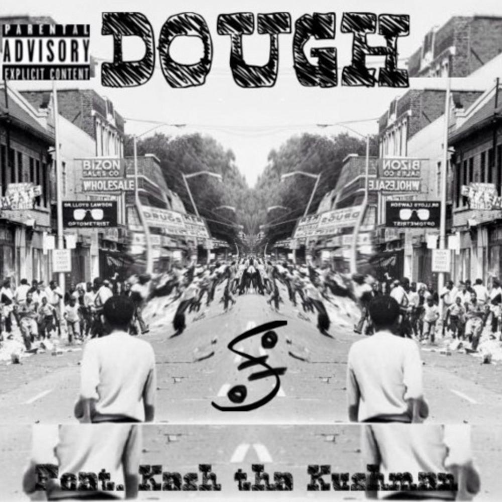 Dough (feat. Kash Tha Kushman) (Explicit)
