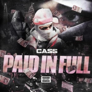 Album Paid In Full (Explicit) from Cass