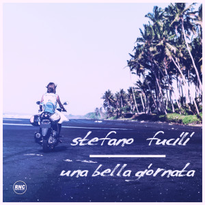 Album Una bella giornata from Stefano Fucili