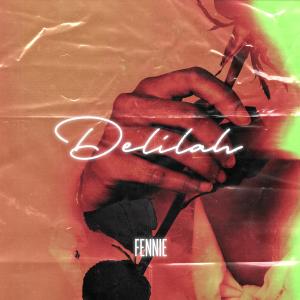 收聽Fennie的Delilah歌詞歌曲