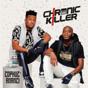 Chronic Killer的專輯Zophuz'amanzi (Live) (Explicit)