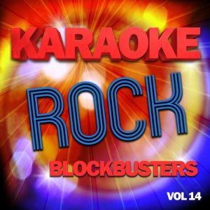 The Karaoke A Team的專輯Karaoke Rock Blockbusters, Vol .14