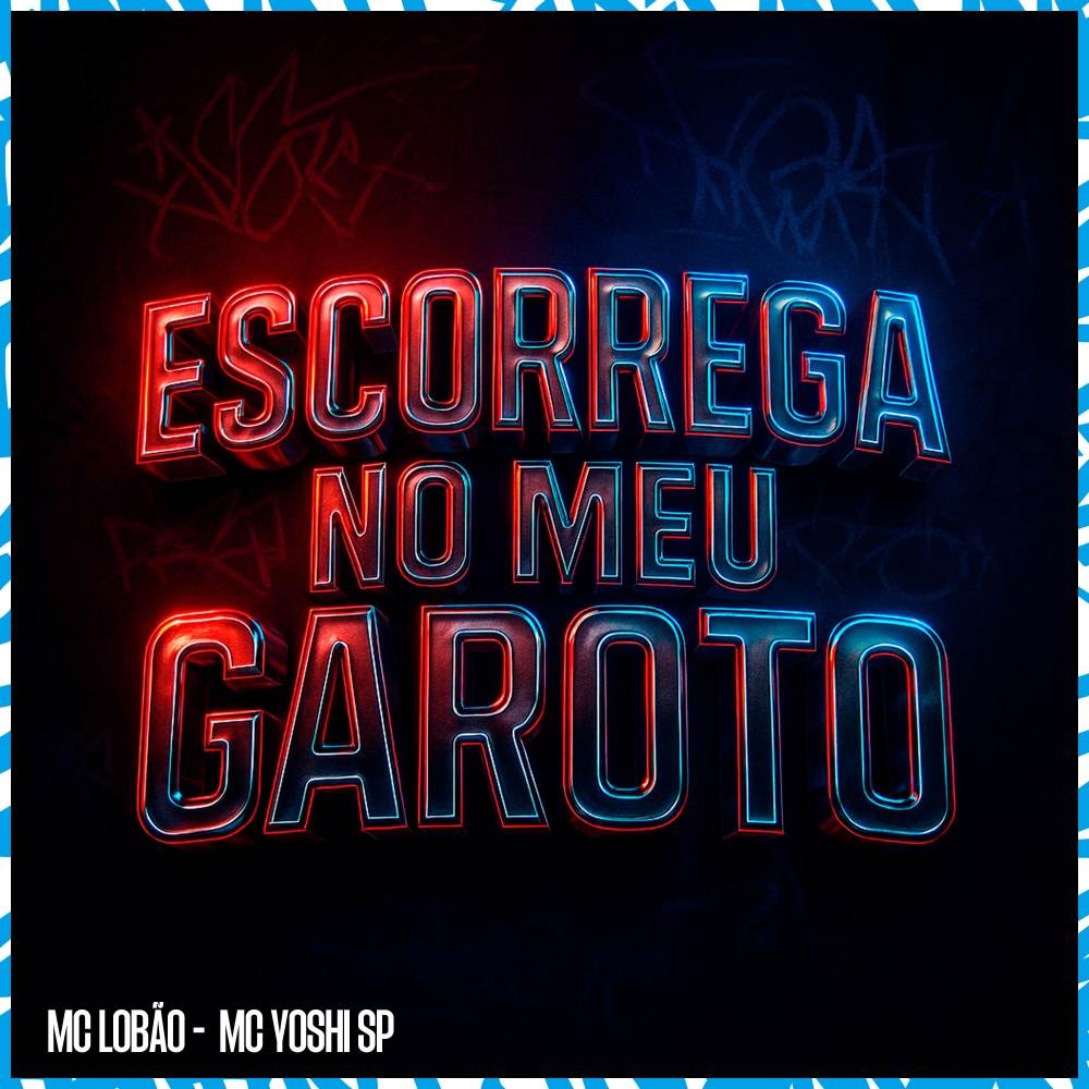 Escorrega No Meu Garoto