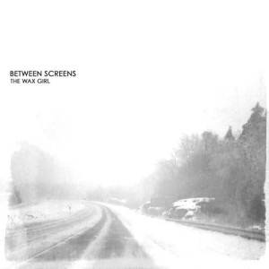 The Wax Girl的專輯Between Screens