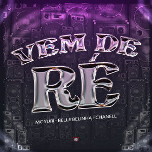 Album Vem de Ré (Explicit) oleh Chanell