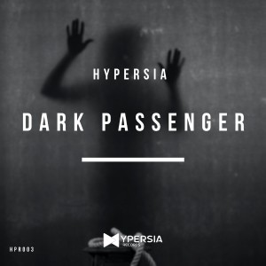 Listen to Dark Passenger (Radio Edit) song with lyrics from Hypersia