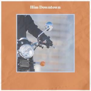 Listen to Him Downtown song with lyrics from Dardo Inin
