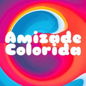 Wk的專輯Amizade Colorida (Explicit)