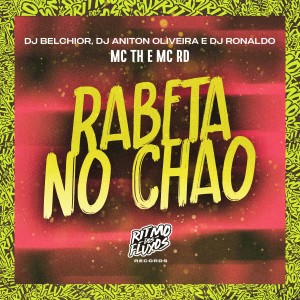收聽DJ Belchior的Rabeta no Chão (Explicit)歌詞歌曲