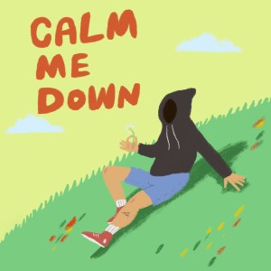 ดาวน์โหลดและฟังเพลง Calm Me Down พร้อมเนื้อเพลงจาก Top Bunk