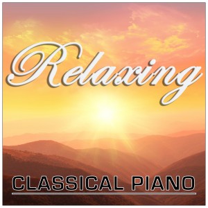 อัลบัม Relaxing Classical Piano ศิลปิน Relaxing Piano Music