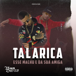 收聽Dj Pand的Talarica Esse Macho e da Sua Amiga (Explicit)歌詞歌曲