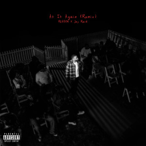 REASON的專輯At It Again (Remix) (Explicit)