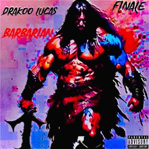 Finale的專輯Barbarian (feat. Finale) (Explicit)