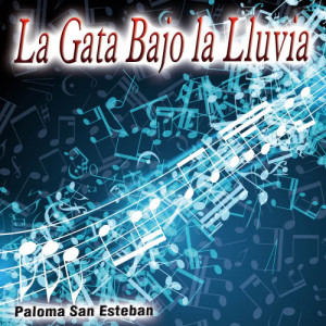 Paloma San Esteban的專輯La Gata Bajo la Lluvia - Single