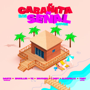 Listen to Cabañita Sin Señal (Remix) song with lyrics from Dante Damage