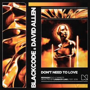 Album Don't Need To Love oleh Blackcode