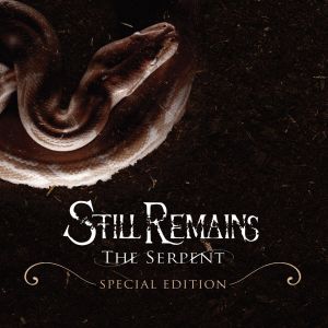 Still Remains的專輯The Serpent [Special Edition]