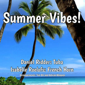Album Summer Vibes (For French Horn and Tuba) oleh Daniel Ridder