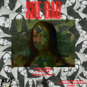 Listen to She Bad (Explicit) song with lyrics from Young B