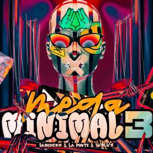 Sanchezz DJ的專輯MEGA MINIMAL O PAPAI