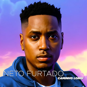 Album Caminho Longi (Explicit) from Neto Furtado