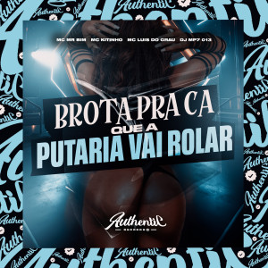 收聽DJ MP7 013的Brota pra Cá, Que a Putaria Vai Rolar (Explicit)歌詞歌曲