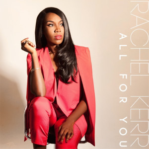 ดาวน์โหลดและฟังเพลง All for You พร้อมเนื้อเพลงจาก Rachel Kerr