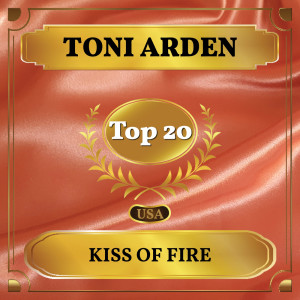 Dengarkan Kiss of Fire lagu dari Toni Arden dengan lirik