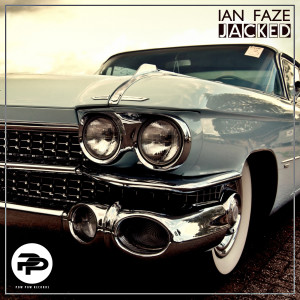 收聽Ian Faze的Jacked (Original Mix)歌詞歌曲