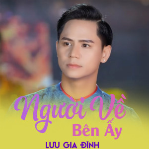 Listen to Người Về Bên Ấy song with lyrics from Lưu Gia Đình