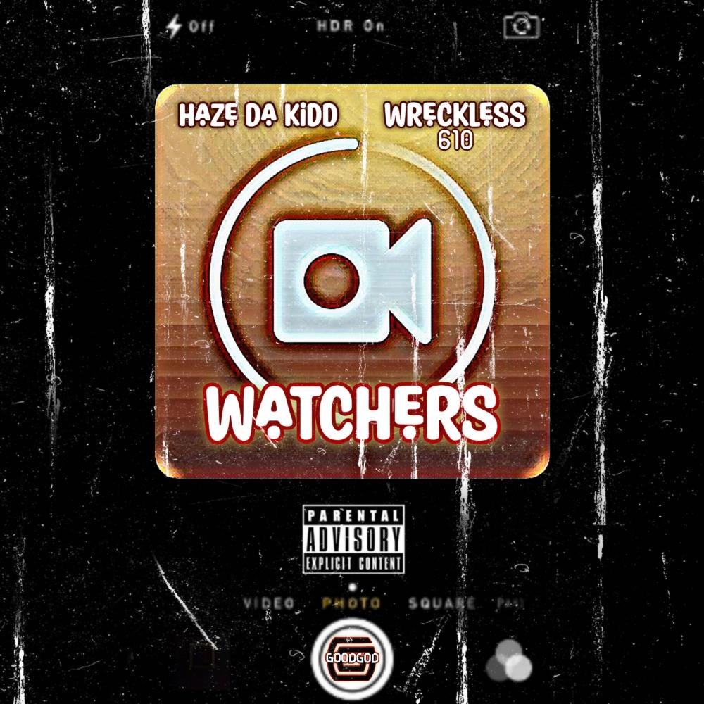 Watchers (feat. Wreckless 610) (Explicit)