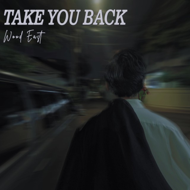 Listen to Take You Back song with lyrics from Wood East