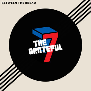 The Grateful 7的專輯Between the Bread
