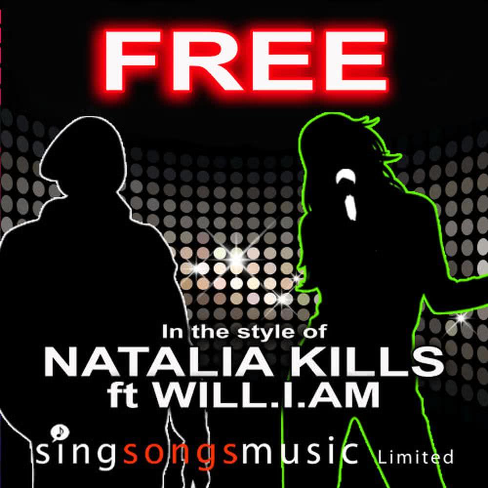 Free (In the style of Natalia Kills feat. Will.I.Am)