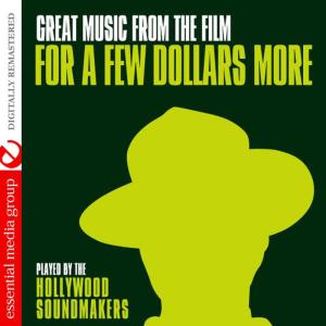 收聽The Hollywood Soundmakers的For A Few Dollars More歌詞歌曲
