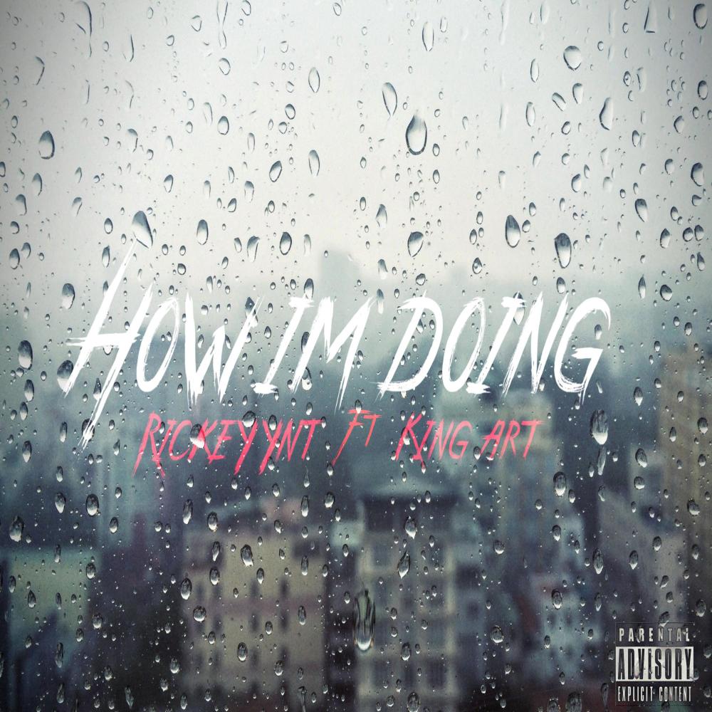 How I'm Doing(feat. King Art) (Explicit)