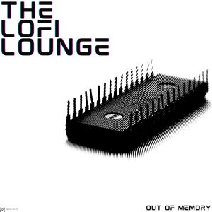 Album Out Of Memory from The Lofi Lounge