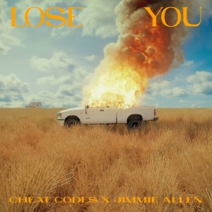 Dengarkan Lose You lagu dari Cheat Codes dengan lirik