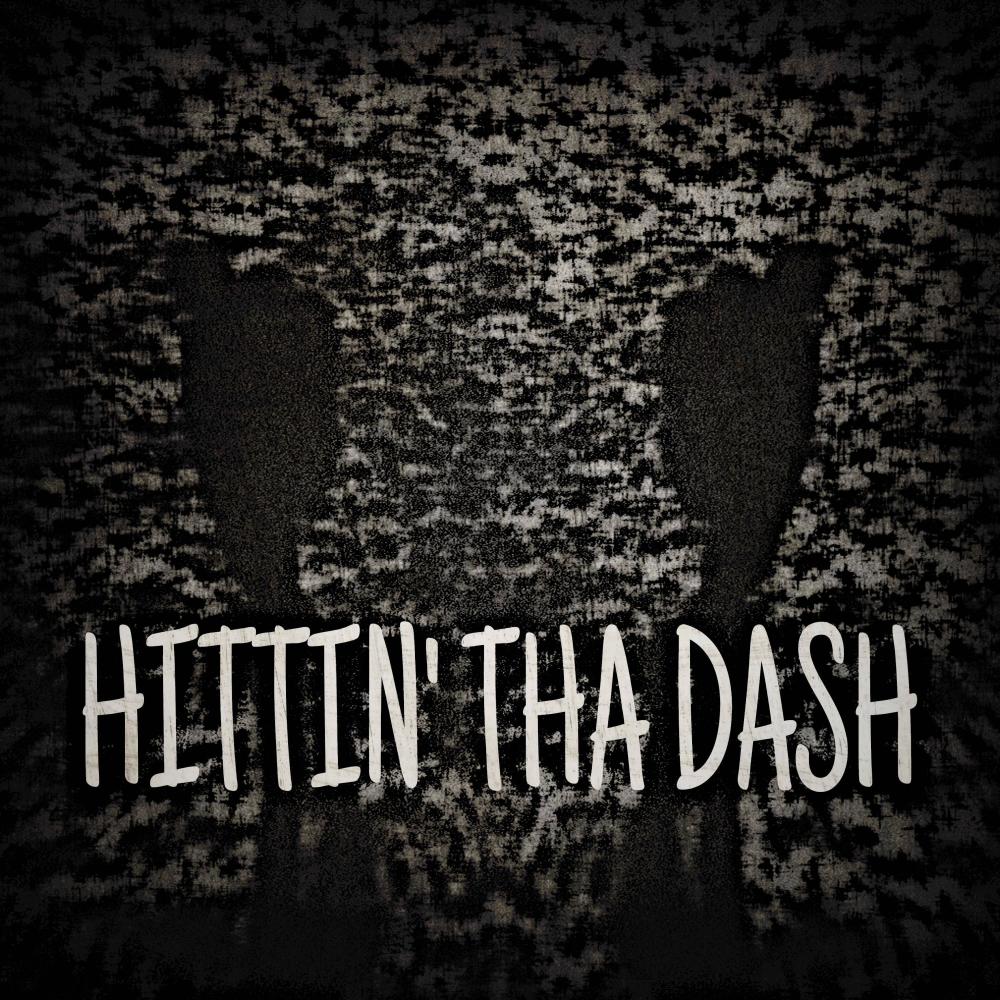 Hittin' Tha Dash (Explicit)