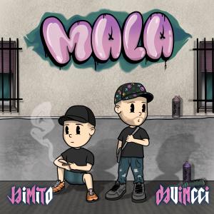 Dengarkan MALA (feat. JAIMITO & DAVINCCI) lagu dari JAIMITO-DAVINCCI dengan lirik