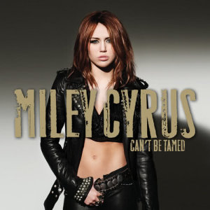 Miley Cyrus的專輯Can't Be Tamed